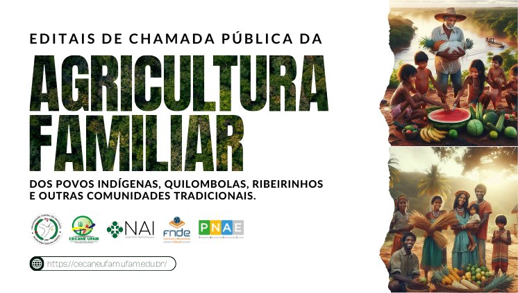 EDITAIS DE CHAMADA PÚBLICA INDÍGENA E COMUNIDADES TRADICIONAIS