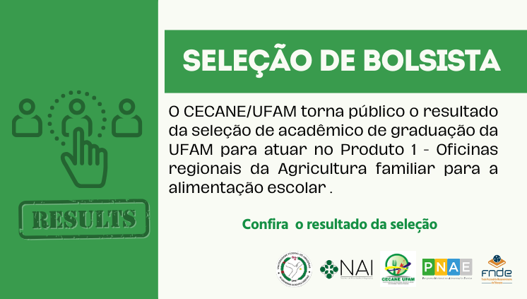 Resultado da seleção de bolsista para o produto Oficinas regionais da agricultura familiar